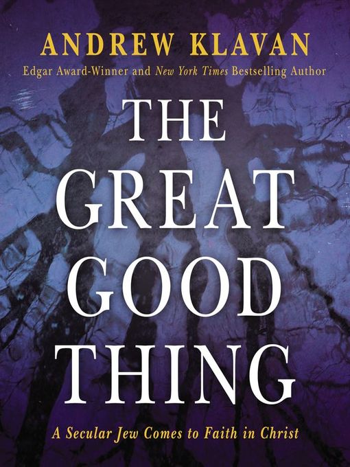 Title details for The Great Good Thing by Andrew Klavan - Wait list